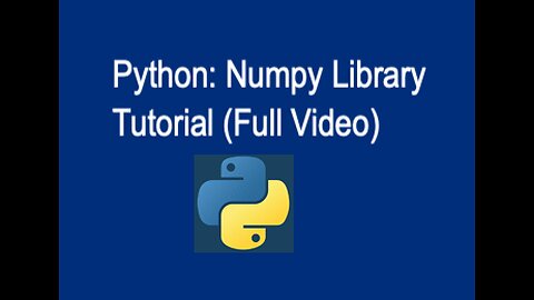 45. Python: NumPy Library Tutorial (Full Video)