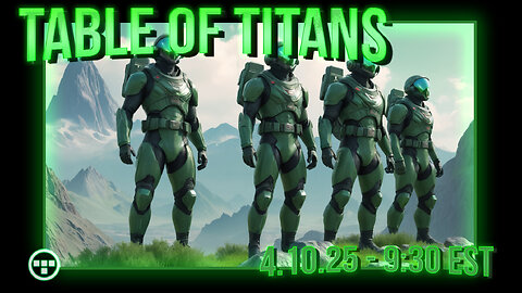 🔴LIVE - 9:30 EST -4.10.25 - Table of Titans🔴