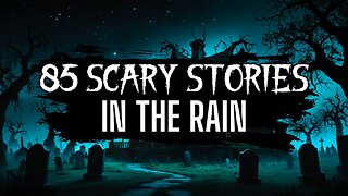 85 Scary Stories in the Rain | Raven Reads