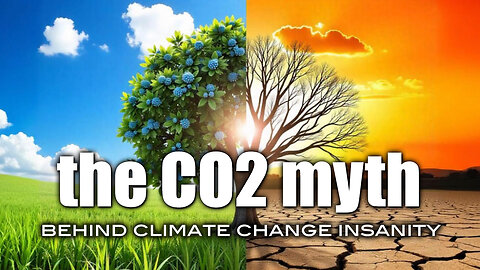 The CO2 Myth Behind Climate Change Insanity
