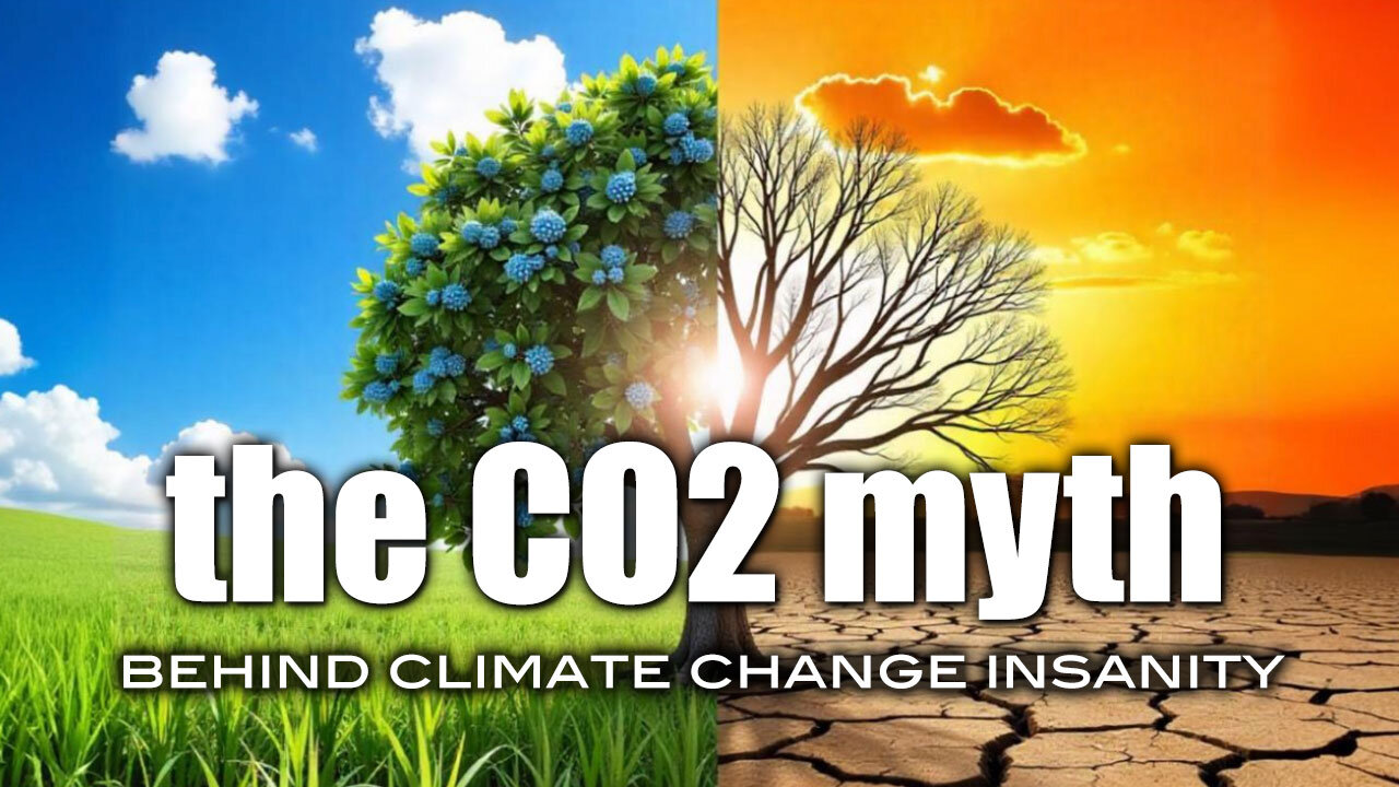 The CO2 Myth Behind Climate Change Insanity