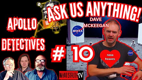 #267 Ask Us Anything w/ The Apollo Detectives #10 | Dave Mckeegan Joins/ Debates