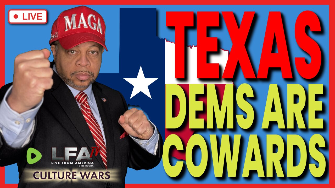TEXAS DEMS ARE COWARDS RUNNING FROM A FIGHT! | CULTURE WARS 8.4.25 2PM