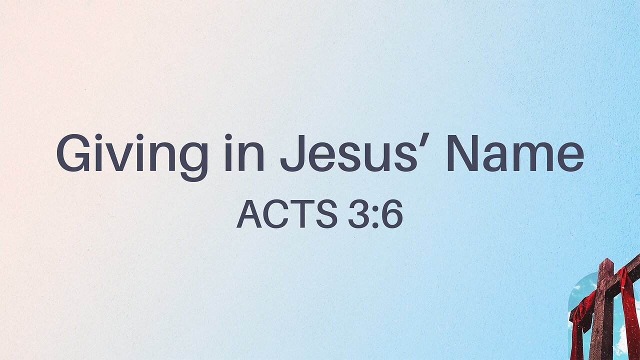 Nov. 9, 2025 - Sunday AM MESSAGE - Giving in Jesus' Name (Acts 3:6)