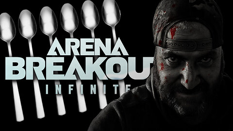 GOING FULL SPOON | Arena Breakout: Infinite [ENGLISH] #WWP #charity #multistream