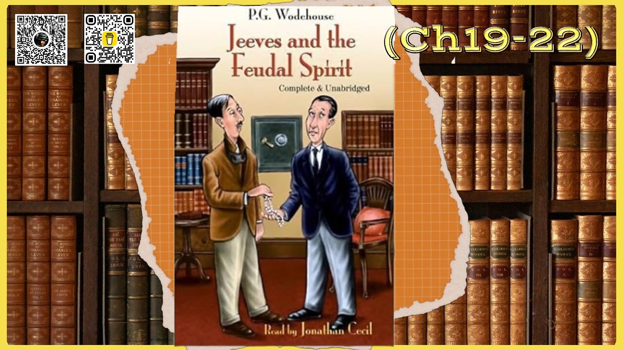 "Jeeves and the Feudal Spirit" (Ch19-22) PG Wodehouse