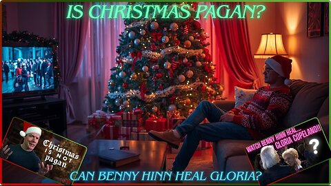 Wes Huff Reckons Christmas Isn't Pagan, Benny Healing Gloria Copeland? The Gospel Of John, Movie Rumble