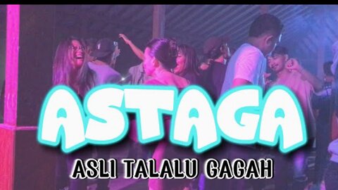 DJ astaga asli talalu Gaga - Lopez lamahora