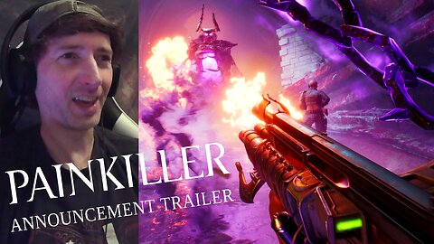 Painkiller Announcement & Weapons Trailer Reaction