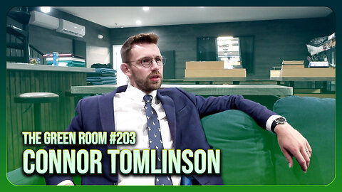 The Green Room #203 - Culture Is DOWNSTREAM From What Girls Want With Connor Tomlinson