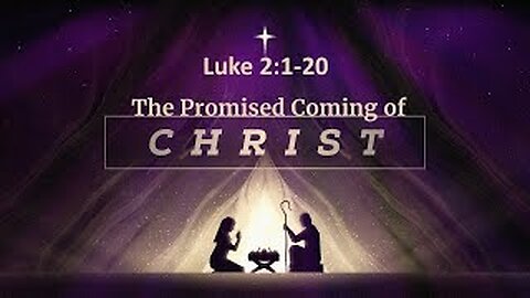 Christmas Eve 2022 - Luke 2:1-20 The Promised Coming of Christ - Calvary Chapel Fergus Falls