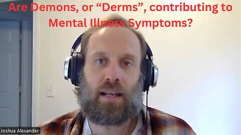 Demonic Influence & Mental Illness