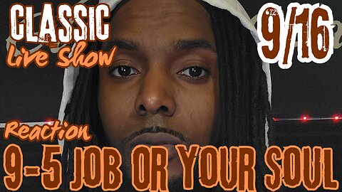 9-5 Job Or Your Soul | Rivah Tv Black Patriarchy | "Insanity"