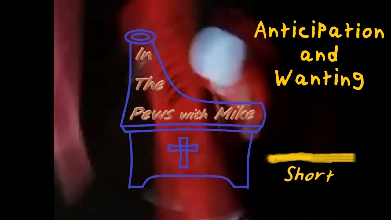 Anticipation and Wanting - Short