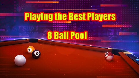 ✨ Playing the Best Players in 8 Ball Pool