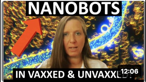 "Nanobots Discovered in Both Vaxxed and Unvaxxed Individuals"