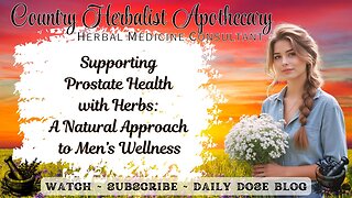 Supporting Prostate Health with Herbs: A Natural Approach to Men’s Wellness