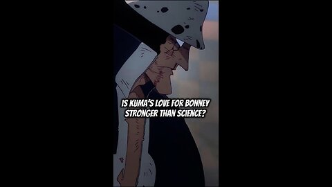 Is Kuma’s Love For Bonney Stronger Than Science? #onepiece #strawhats #eloypiece