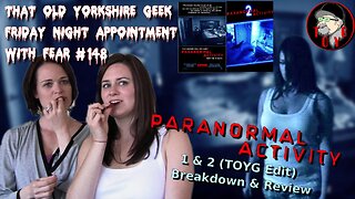 TOYG! FNAWF #148 - Paranormal Activity 1 & 2 (TOYG Edit) (2007-2010) Breakdown and Review - SPOILERS