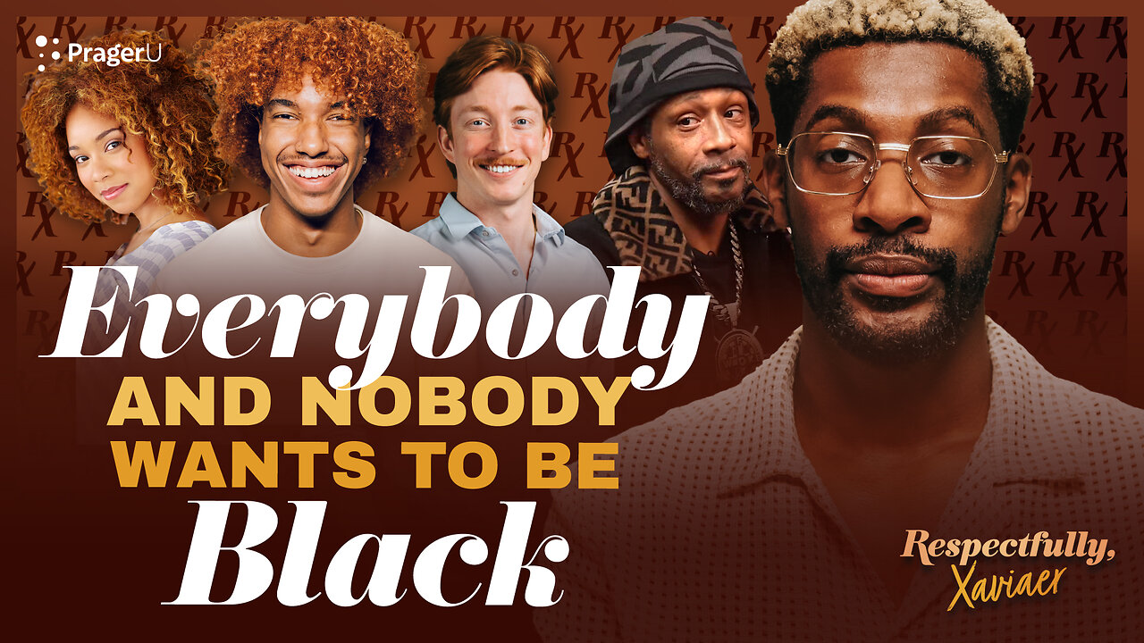 Everybody and Nobody Wants to Be Black | Respectfully, Xaviaer | PragerU