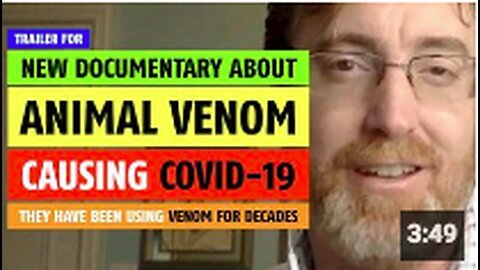 "COVID-19 Caused by Animal Venom: A New Documentary"