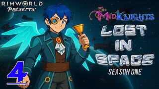 The MidKnights Lost in Space #4|| RimWorld