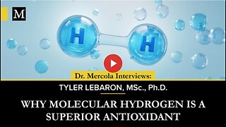 Why Molecular Hydrogen Is a Superior Antioxidant - Interview with Tyler LeBaron, Ph.D.