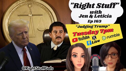 Right Stuff Gals EP 163 "Judging Trump"