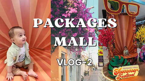 A Day at Packages Mall Lahore | Family Vlog | Fun, Food & Baby Moments 🛍️👶