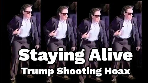 [Jul 24, 2024] STAYING ALIVE. – SECRET SERVICE BUFFOONS – TRUMP SHOOTING HOAX