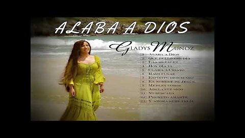 Gladys Muñoz - Alaba A Dios - Album Completo.