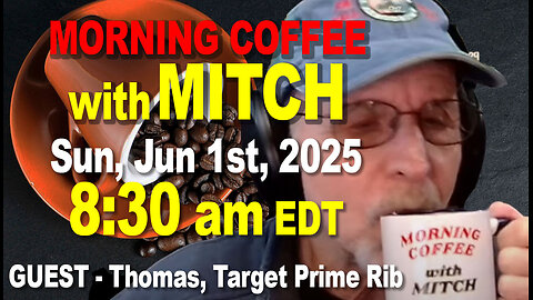 MORNING COFFEE with MITCH - Carnivore Talk - Sun, Jun 1st 2025, 8:30am EDT