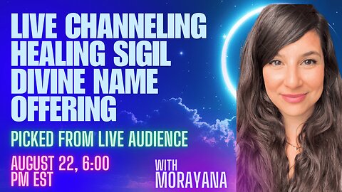 LIVE Channeling - HEALING SIGIL DIVINE NAME OFFEIRNG