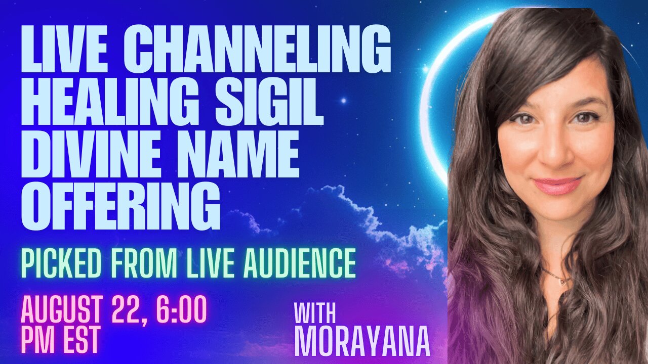 LIVE Channeling - HEALING SIGIL DIVINE NAME OFFEIRNG