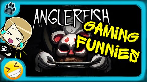 Anglerfish Funny Gaming Moments!