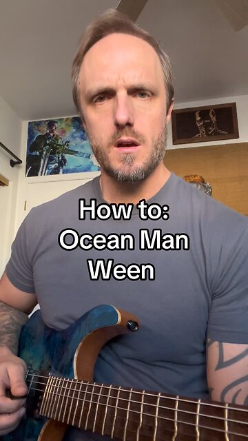 How to: Ocean Man - Ween
