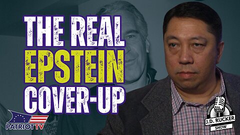 JD Rucker Show: The REAL Jeffrey Epstein Cover-Up Deep Dive