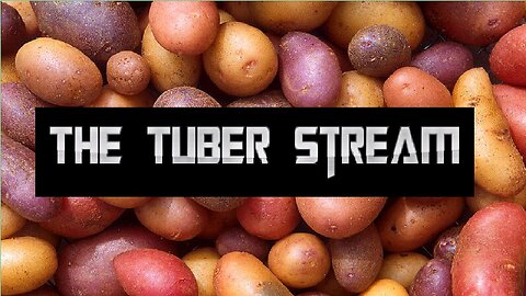The Tuber Stream