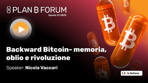 Backward Bitcoin- memoria, oblio e rivoluzione con Nicola Vaccari