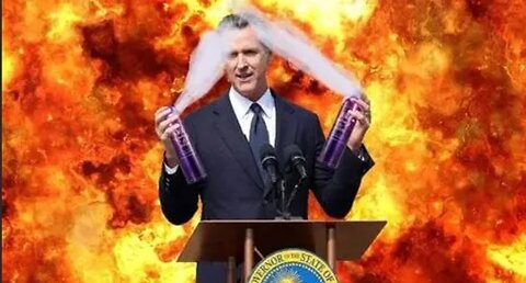 08/26/2025 Governess Gavin Newsom, that was a mistake, making him Governor, he is a fire starter!