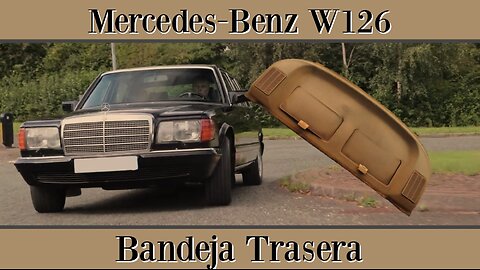 Mercedes Benz W126 - Cómo quitar la bandeja trasera tutorial A1266900749 A1266900649