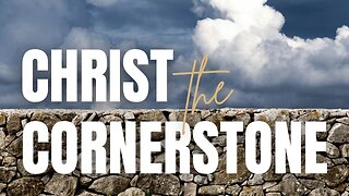 Christ the Cornerstone