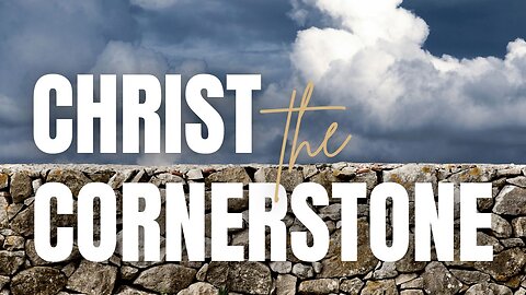 Christ the Cornerstone