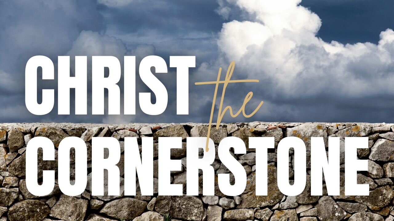 Christ the Cornerstone