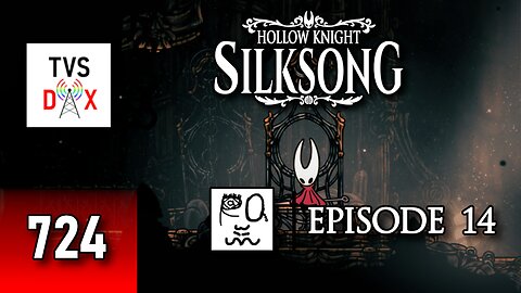Hollow Knight: Silksong 100% Playthrough [Clawline Time] Episode 14 (The Variety Show DX #724)