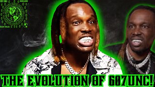 The Rise & Evolution Of 607Unc