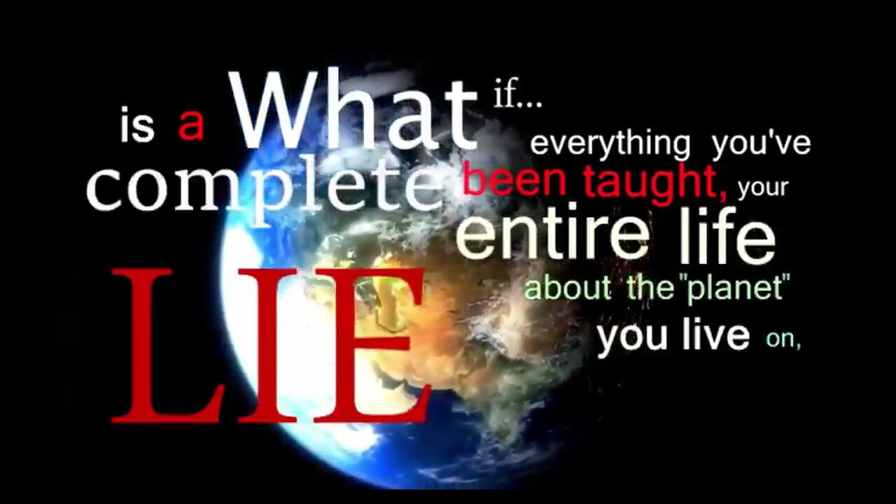 WHAT IF EVERYTHING YOU'VE BEEN TAUGHT WAS A LIE