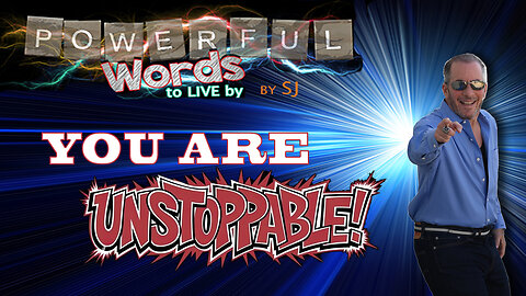 YOU ARE UNSTOPPABLE