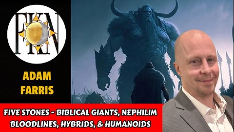 Five Stones - Biblical Giants, Nephilim Bloodlines, Hybrids, & Humanoids | Adam Farris