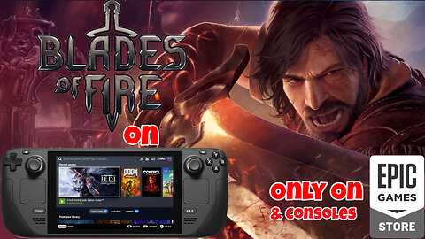 How to Get Blades of Fire on Steam Deck Today Using Junk Store!